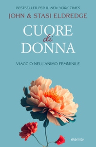 Cuore di donna. Viaggio nell'animo femminile - Librerie.coop