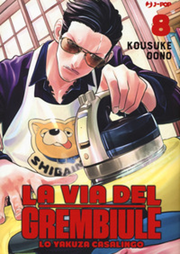 La via del grembiule. Lo yakuza casalingo - Vol. 8 - Librerie.coop La via del grembiule. Lo yakuza casalingo - Vol. 8 - Librerie.coop