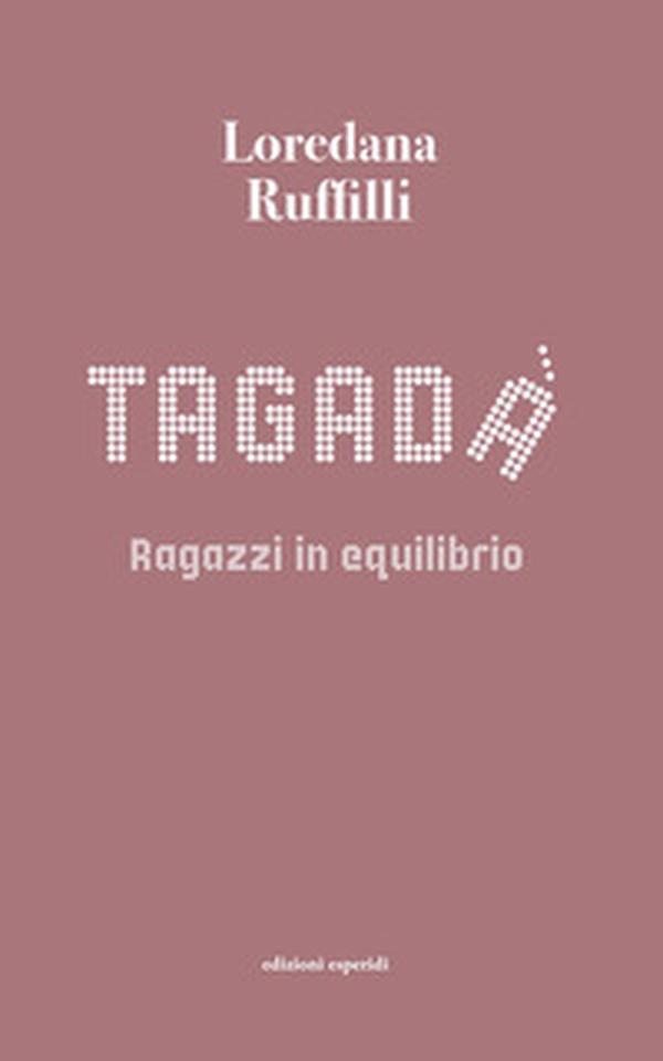 Tagadà. Ragazzi in equilibrio - Librerie.coop