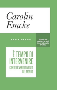È tempo di intervenire. Contro l'abbrutimento del mondo - Librerie.coop È tempo di intervenire. Contro l'abbrutimento del mondo - Librerie.coop