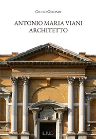 Antonio Maria Viani architetto - Librerie.coop