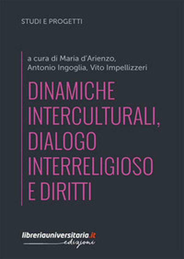 Dinamiche interculturali, dialogo interreligioso e diritti - Librerie.coop Dinamiche interculturali, dialogo interreligioso e diritti - Librerie.coop