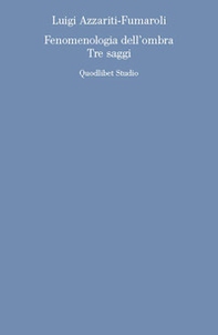 Fenomenologia dell'ombra. Tre saggi - Librerie.coop