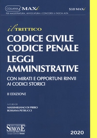 Codice "il trittico". Civile, penale, amministrativo. Con mirati e opportuni rinvii ai codici storici - Librerie.coop