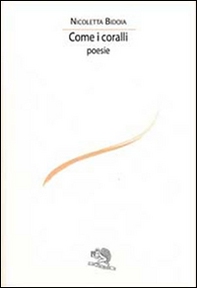 Come i coralli - Librerie.coop Come i coralli - Librerie.coop