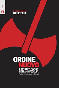 Ordine Nuovo. Il nostro onore si chiama fedeltà - Librerie.coop