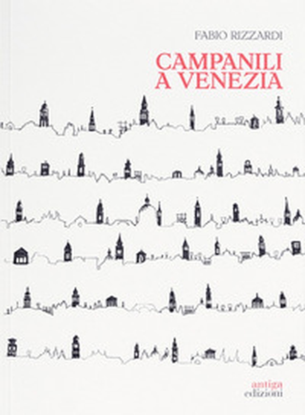Campanili a Venezia - Librerie.coop Campanili a Venezia - Librerie.coop
