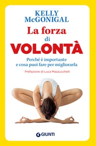 La forza di volontà. Perché è importante e cosa puoi fare per migliorarla - Librerie.coop