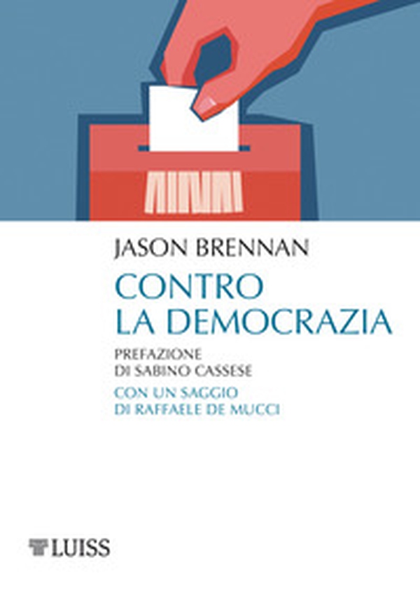 Contro la democrazia - Librerie.coop Contro la democrazia - Librerie.coop