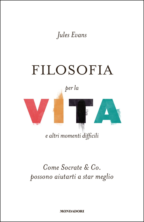 Filosofia per la vita e altri momenti difficili - Librerie.coop Filosofia per la vita e altri momenti difficili - Librerie.coop