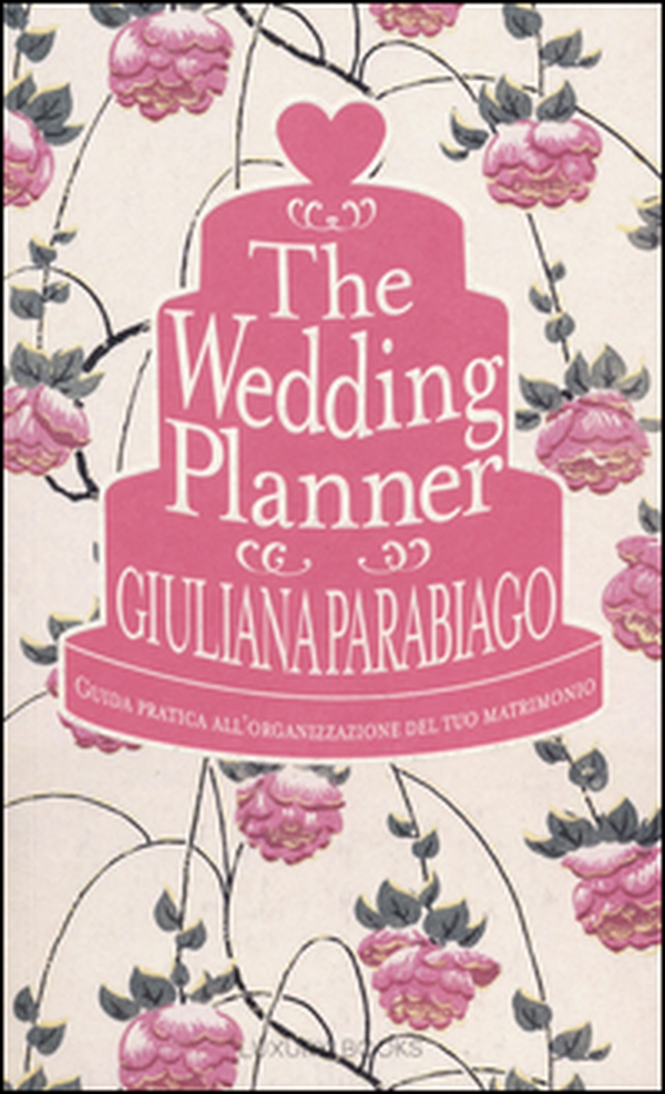 The wedding planner. Guida pratica all'organizzazione del tuo matrimonio - Librerie.coop The wedding planner. Guida pratica all'organizzazione del tuo matrimonio - Librerie.coop