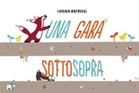 Una gara sottosopra - Librerie.coop Una gara sottosopra - Librerie.coop