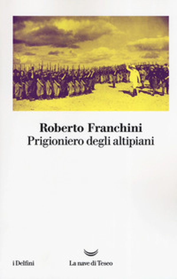 Prigioniero degli altipiani - Librerie.coop Prigioniero degli altipiani - Librerie.coop