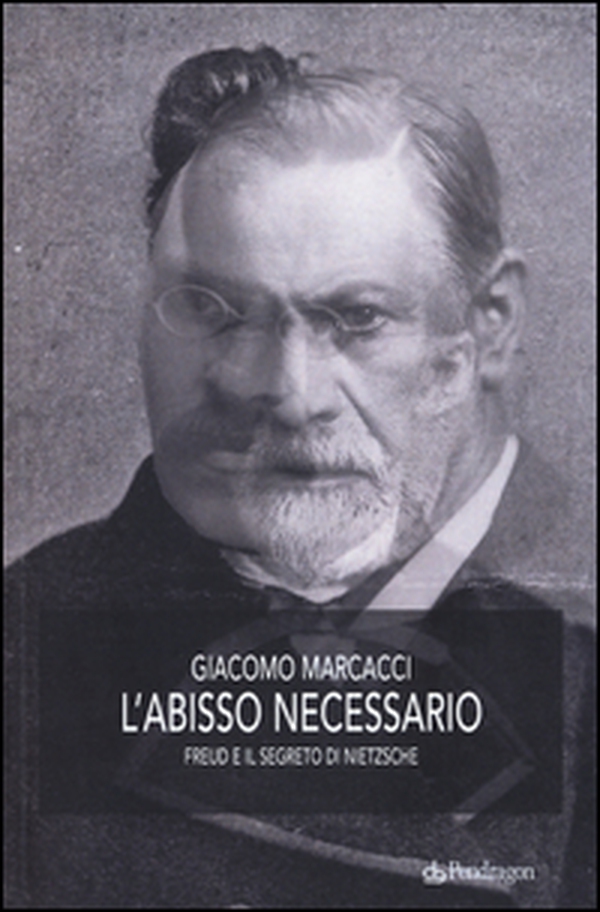 L'abisso necessario. Freud e il segreto di Nietzsche - Librerie.coop L'abisso necessario. Freud e il segreto di Nietzsche - Librerie.coop