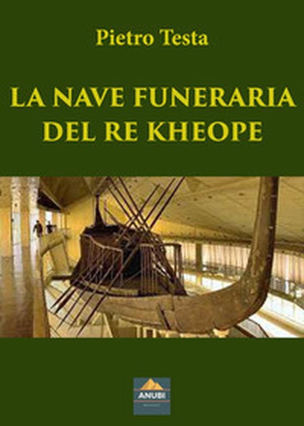 La nave funeraria del re Kheope - Librerie.coop La nave funeraria del re Kheope - Librerie.coop