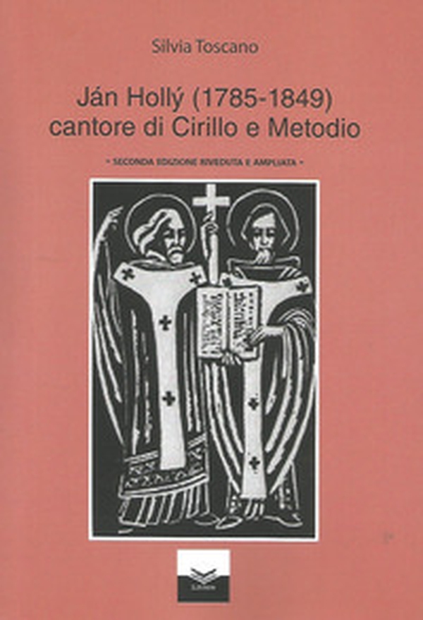 Jàn Holly (1785-1849) cantore di Cirillo e Metodio - Librerie.coop Jàn Holly (1785-1849) cantore di Cirillo e Metodio - Librerie.coop