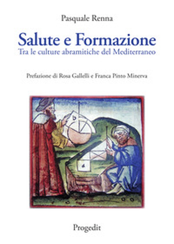 Salute e formazione. Tra le culture abramitiche del Mediterraneo - Librerie.coop Salute e formazione. Tra le culture abramitiche del Mediterraneo - Librerie.coop