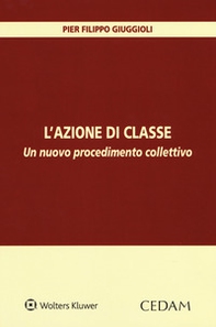 L'azione di classe. Un nuovo procedimento collettivo - Librerie.coop