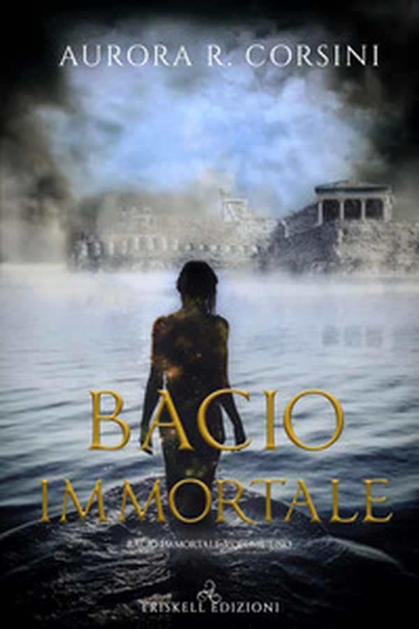 Bacio immortale - Vol. 1 - Librerie.coop Bacio immortale - Vol. 1 - Librerie.coop