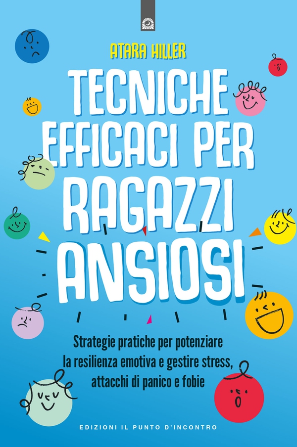 Tecniche efficaci per ragazzi ansiosi - Librerie.coop