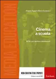 Cinema a scuola. 50 film per bambini e adolescenti - Librerie.coop Cinema a scuola. 50 film per bambini e adolescenti - Librerie.coop