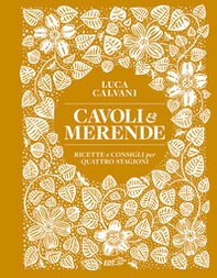 Cavoli & merende. Ricette e consigli per quattro stagioni - Librerie.coop Cavoli & merende. Ricette e consigli per quattro stagioni - Librerie.coop