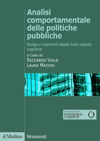 Analisi comportamentale delle politiche pubbliche. Nudge e interventi basati sulle scienze cognitive - Librerie.coop