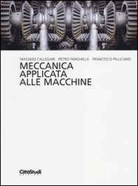 Meccanica applicata alle macchine - Librerie.coop