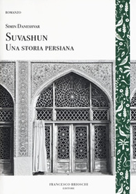 Suvashun. Una storia persiana - Librerie.coop
