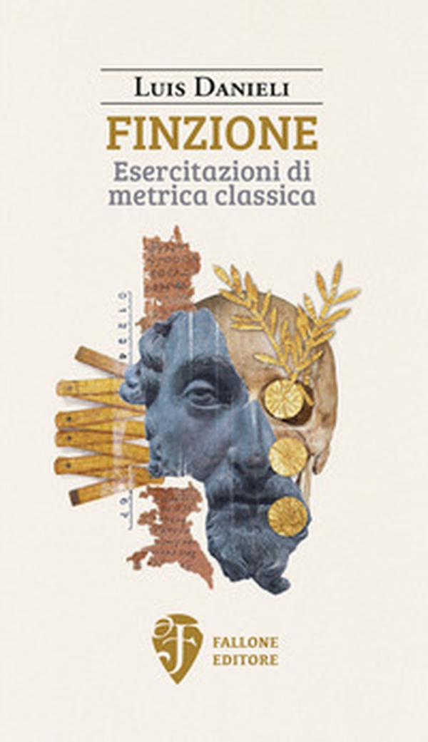 Finzione. Esercitazioni di metrica classica - Librerie.coop Finzione. Esercitazioni di metrica classica - Librerie.coop