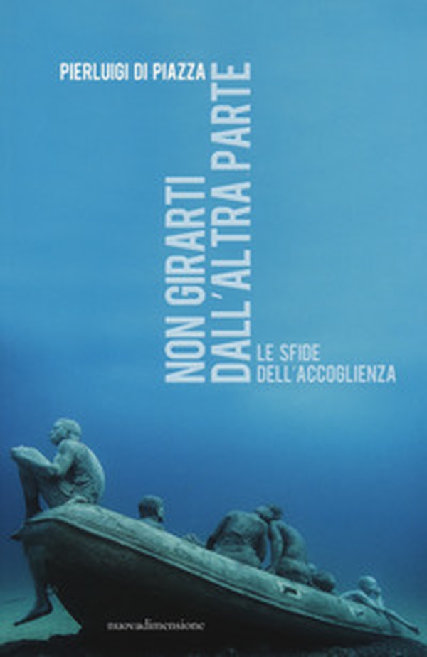 Non girarti dall'altra parte. Le sfide dell'accoglienza - Librerie.coop Non girarti dall'altra parte. Le sfide dell'accoglienza - Librerie.coop