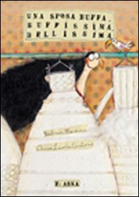 Una sposa buffa, buffissima, bellissima - Librerie.coop