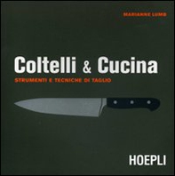 Coltelli & cucina - Librerie.coop Coltelli & cucina - Librerie.coop