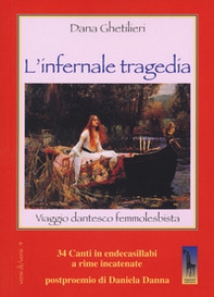 Infernale tragedia. Viaggio dantesco femmolesbista - Librerie.coop