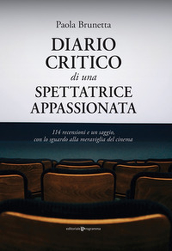 Diario critico di una spettatrice appassionata. 114 recensioni e un saggio, con lo sguardo alla meraviglia del cinema - Librerie.coop Diario critico di una spettatrice appassionata. 114 recensioni e un saggio, con lo sguardo alla meraviglia del cinema - Librerie.coop