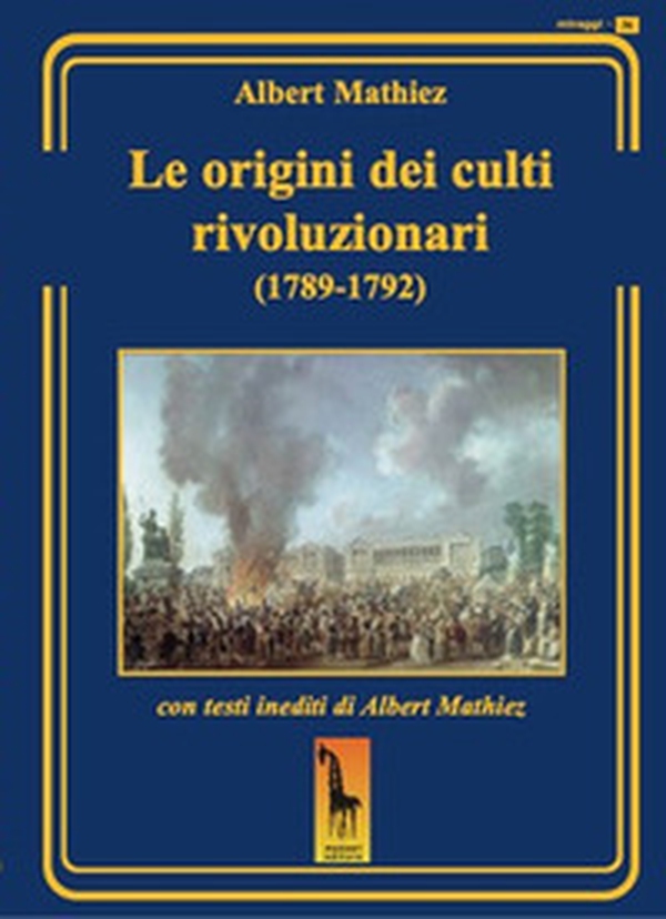 Le origini dei culti rivoluzionari (1789-1792) - Librerie.coop Le origini dei culti rivoluzionari (1789-1792) - Librerie.coop