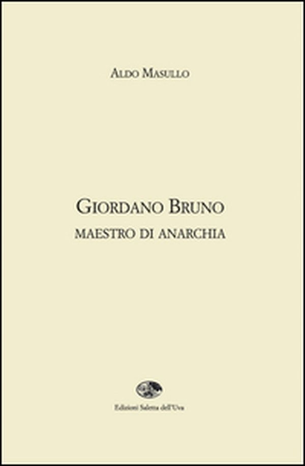 Giordano Bruno maestro di anarchia - Librerie.coop Giordano Bruno maestro di anarchia - Librerie.coop
