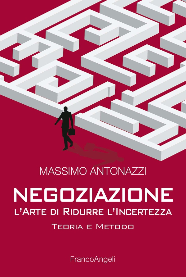 Negoziazione l'arte di ridurre l'incertezza - Librerie.coop Negoziazione l'arte di ridurre l'incertezza - Librerie.coop