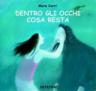 Dentro gli occhi cosa resta - Librerie.coop