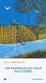 Un pappagallo volò sull'IJssel - Librerie.coop
