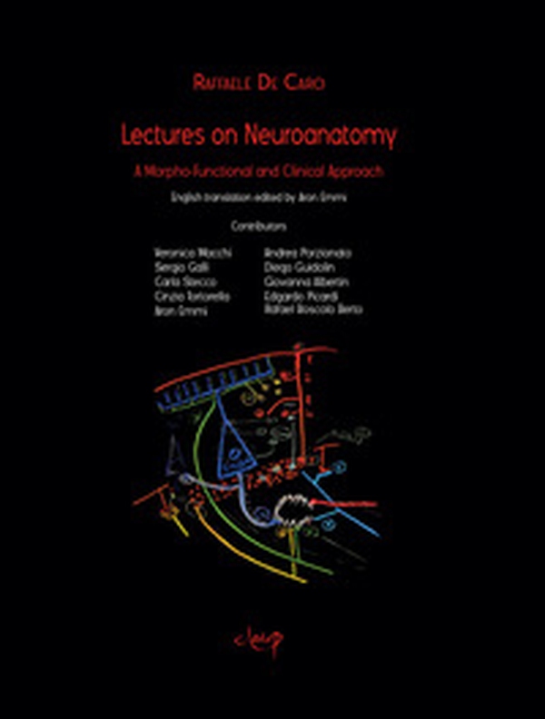 Lecures on neuroanatomy. A morpho-functional and clinical approach - Librerie.coop