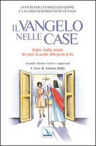 Il Vangelo nelle case. Origine, finalità, metodo dei Centri di Ascolto della Parola di Dio - Librerie.coop