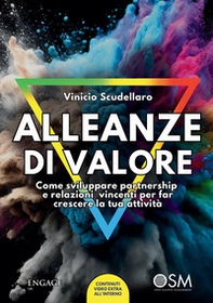 Allenanze di valore. Come sviluppare partnership e relazioni vincenti per far crescere la tua attività - Librerie.coop