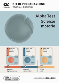 Alpha Test. Scienze motorie. Kit completo di preparazione. Scienze delle attività motorie e sportive. Valido per le Università statali e private - Librerie.coop