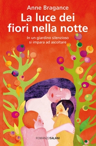 La luce dei fiori nella notte - Librerie.coop