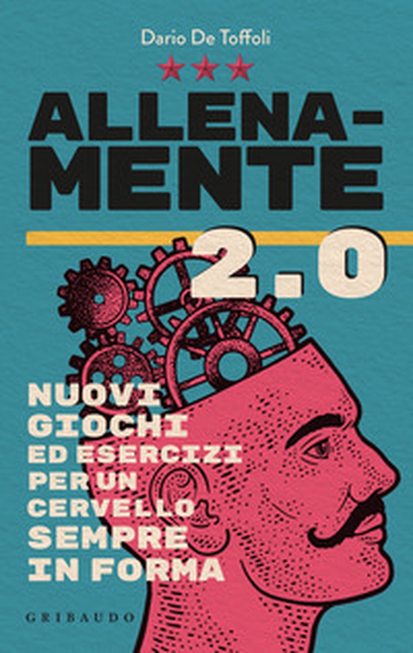 Allenamente 2.0. Nuovi giochi ed esercizi per un cervello sempre in forma - Librerie.coop Allenamente 2.0. Nuovi giochi ed esercizi per un cervello sempre in forma - Librerie.coop