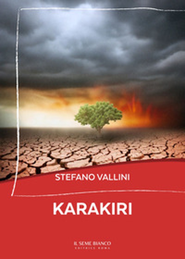 Karakiri. La razza umana si sta autodistruggendo. Un pianeta sofferente - Librerie.coop Karakiri. La razza umana si sta autodistruggendo. Un pianeta sofferente - Librerie.coop