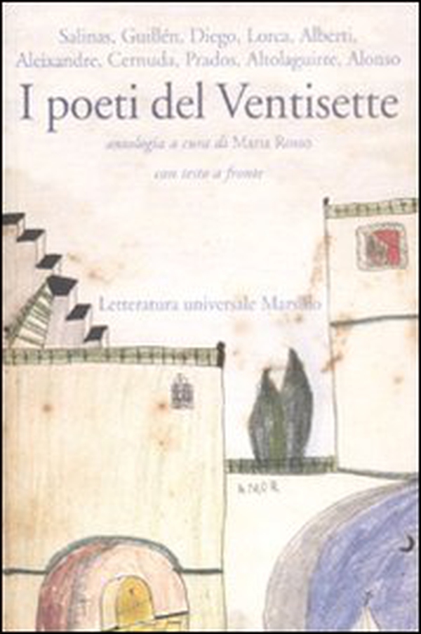 I poeti del Ventisette. Testo spagnolo a fronte - Librerie.coop I poeti del Ventisette. Testo spagnolo a fronte - Librerie.coop