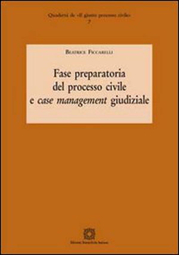 Fase preparatoria del processo civile e case management giudiziale - Librerie.coop Fase preparatoria del processo civile e case management giudiziale - Librerie.coop