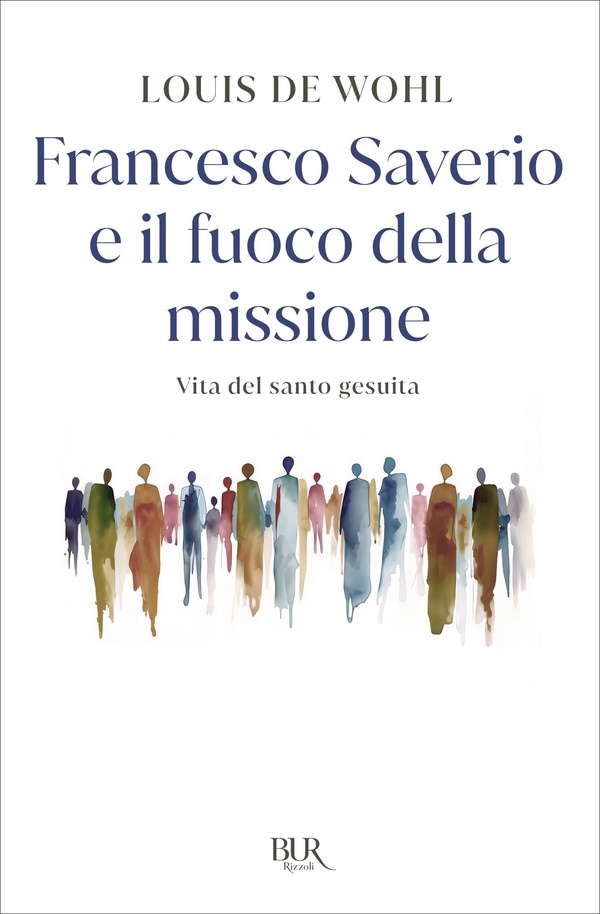 Francesco Saverio e il fuoco della missione - Librerie.coop